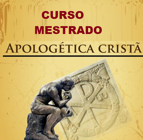 MESTRADO APOLOGÉTICA CRISTÃ