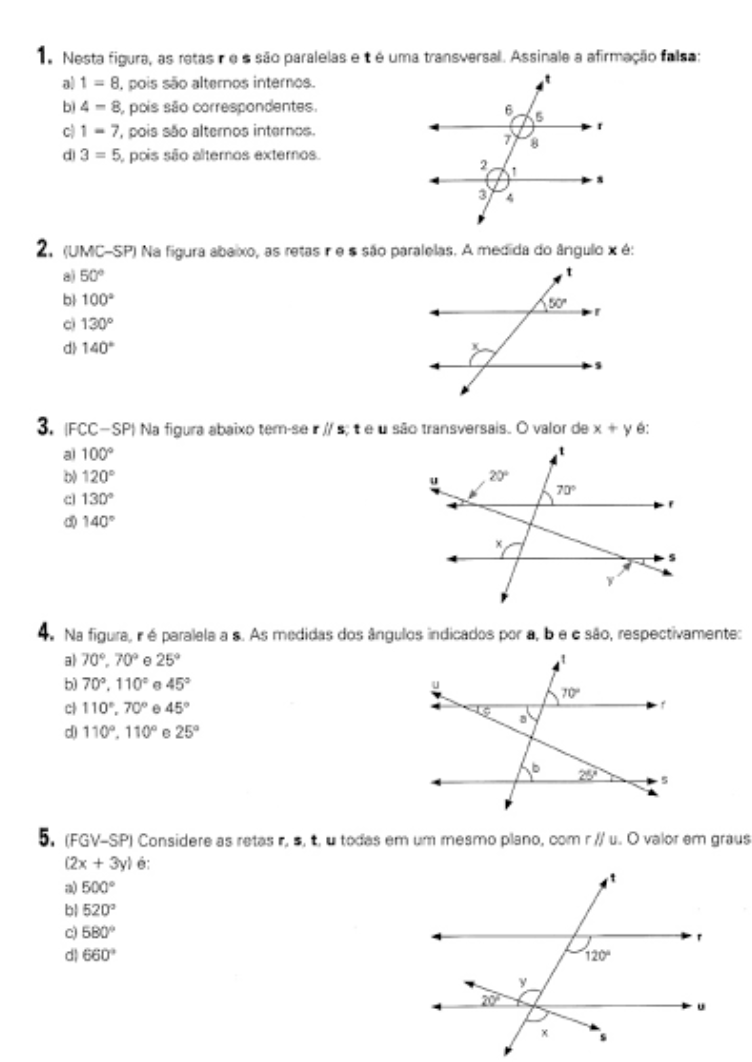 Paralelas cortada por uma transversal .