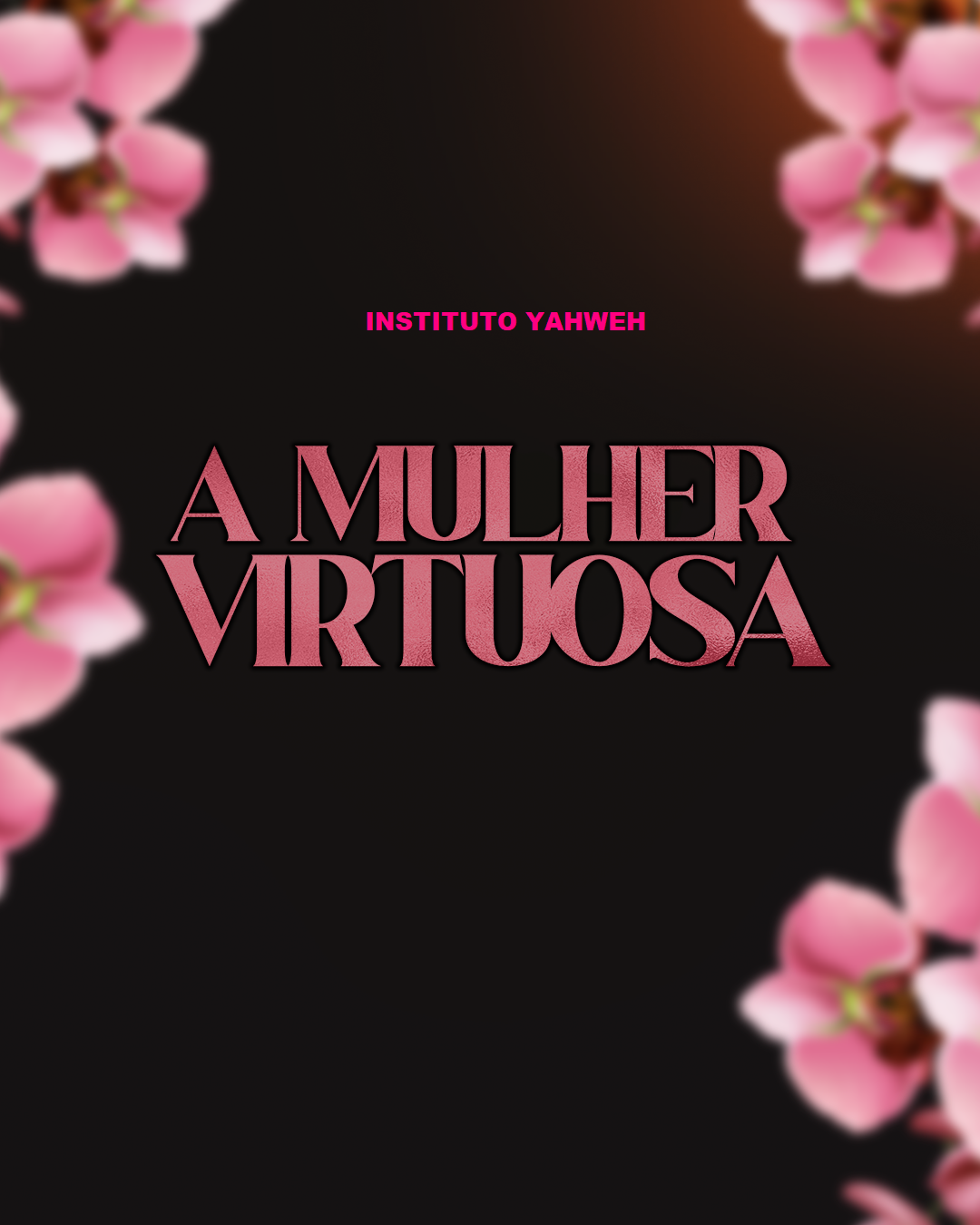 A MULHER VIRTUOSA